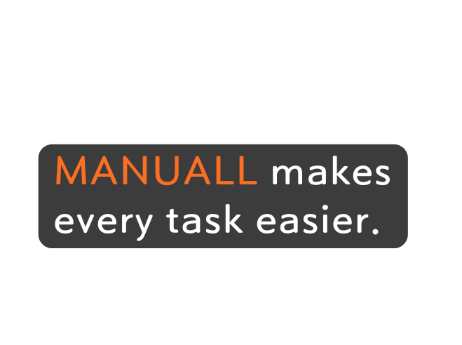 MANUALL makes every task easier